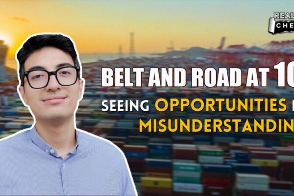 10 Years On: The Belt and Road Initiative's Opportunities Amid Misunderstandings video poster