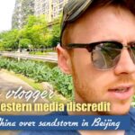 British Vlogger Highlights Western Media Bias Over Beijing Sandstorm video poster