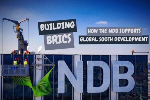 Building BRICS: How the NDB Supports Global South Development Building_BRICS__How_the_NDB_Supports_Global_South_Development