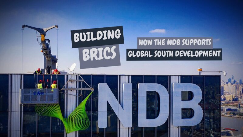 Building_BRICS__How_the_NDB_Supports_Global_South_Development