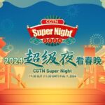 CGTN's 'Super Night' to Celebrate Year of the Dragon with Global Audience video poster