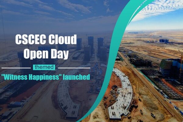 CSCEC Launches ‘Witness Happiness’ Cloud Open Day with Global Activities CSCEC Launches 'Witness Happiness' Cloud Open Day with Global Activities