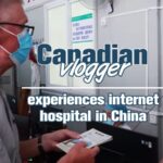 Canadian Vlogger Embraces China's Innovative Internet Hospitals video poster