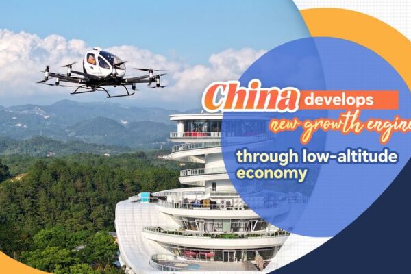 China_Develops_New_Growth_Engine_Through_Low_Altitude_Economy