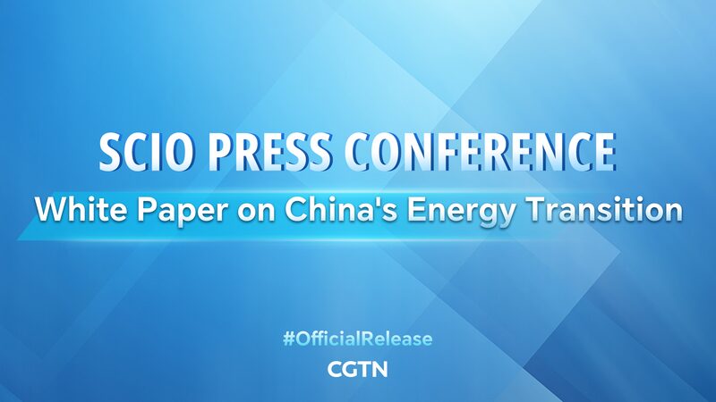 China_Releases_White_Paper_on_Energy_Transition_at_SCIO_Press_Conference_poster - Khabar Asia China_Releases_White_Paper_on_Energy_Transition_at_SCIO_Press_Conference video poster