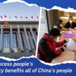 China's Whole-Process People's Democracy: A Model Benefiting All