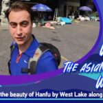 Dutch Vlogger Tomas Explores Hangzhou's Hanfu Culture Along West Lake