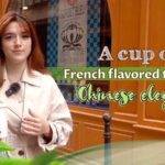 French Tea Traditions: A Cup of Elegance Bridging France and China video poster