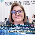 Gaziantep_Mayor_Praises_Beijing_s_AI_Powered_Urban_Governance video poster