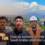Global Workers Celebrate Labor Day: Stories from Chile and Saudi Arabia video poster