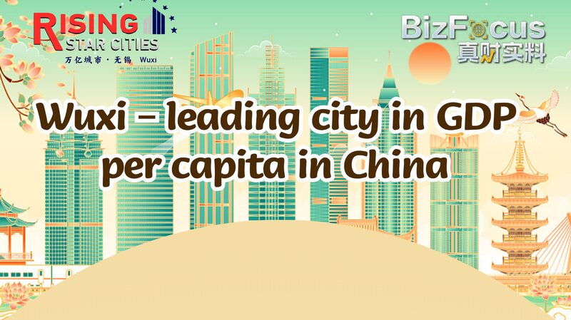 How_Wuxi_Became_China_s_Leader_in_GDP_Per_Capita - Khabar Asia How_Wuxi_Became_China_s_Leader_in_GDP_Per_Capita