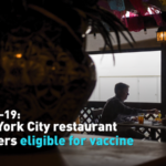 New York City Restaurant Workers Now Eligible for COVID-19 Vaccine as Indoor Dining Resumes video poster