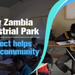 Zambia Industrial Park Empowers Local Community with Infrastructure and Education