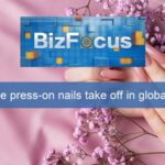 Chinese_mainland_s_Press_On_Nails_Surge_Globally_poster - Khabar Asia Chinese_mainland_s_Press_On_Nails_Surge_Globally video poster