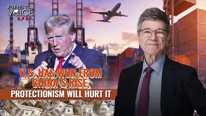 Economist_Jeffrey_Sachs_Warns_U_S__Protectionism_Against_China_Will_Harm_Global_Economy_poster - Khabar Asia Economist_Jeffrey_Sachs_Warns_U_S__Protectionism_Against_China_Will_Harm_Global_Economy video poster