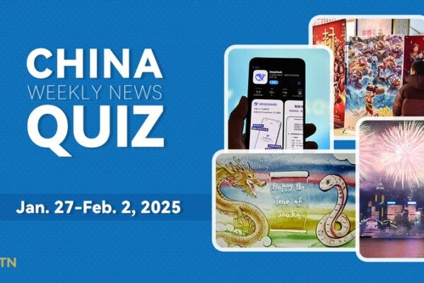 Test Your Knowledge: China’s Weekly News Quiz for Jan 27-Feb 2, 2025 Test_Your_Knowledge__China_s_Weekly_News_Quiz_for_Jan_27_Feb_2__2025