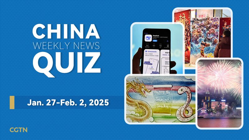 Test_Your_Knowledge__China_s_Weekly_News_Quiz_for_Jan_27_Feb_2__2025 - Khabar Asia Test_Your_Knowledge__China_s_Weekly_News_Quiz_for_Jan_27_Feb_2__2025