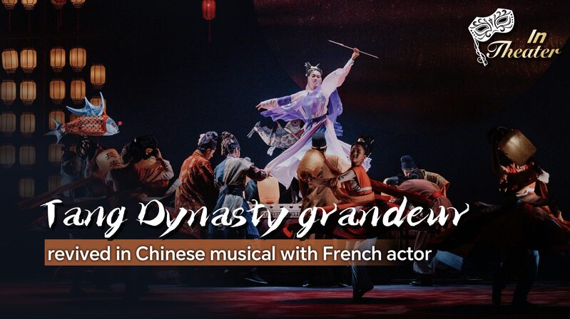 New_Beijing_Musical_Brings_Tang_Dynasty_s_Splendor_to_Life_with_French_Actor video poster