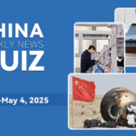 Test_Your_Knowledge__China_Weekly_News_Quiz__April_28_May_4__2025_ - Khabar Asia Test_Your_Knowledge__China_Weekly_News_Quiz__April_28_May_4__2025_