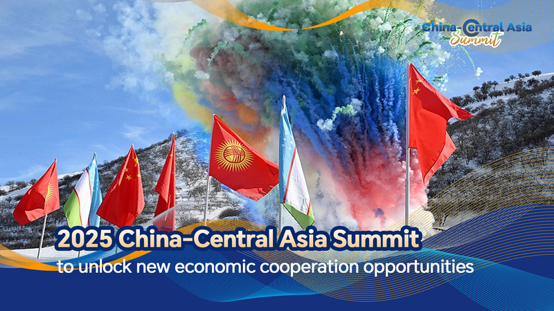2025 China-Central Asia Summit to Boost Regional Economic Integration 2025_China_Central_Asia_Summit_to_Boost_Regional_Economic_Integration
