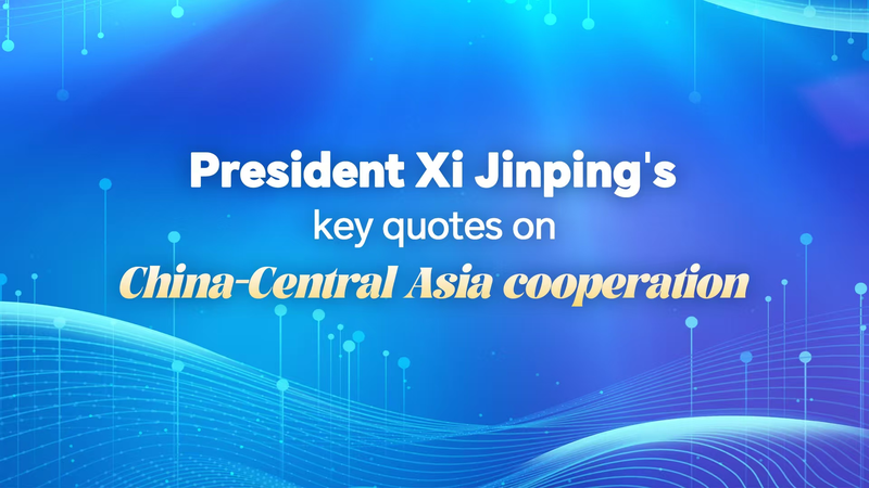 Xi_Jinping_Highlights_China_Central_Asia_Ties_at_Astana_Summit