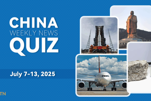 Test Your Knowledge: China’s Weekly News Quiz Test_Your_Knowledge__China_s_Weekly_News_Quiz