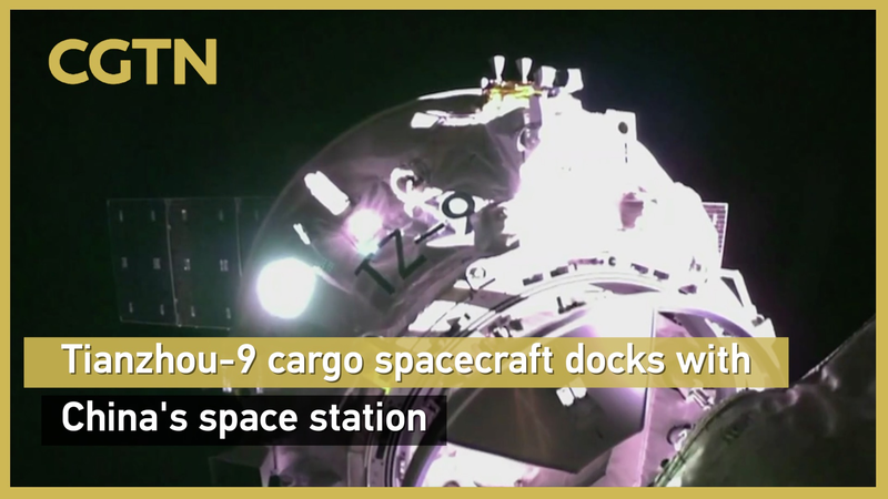 Tianzhou-9 Cargo Craft Docks with China’s Space Station Tianzhou_9_Cargo_Craft_Docks_with_China_s_Space_Station video poster