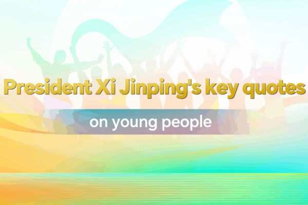 Xi Jinping Stresses Youth’s Role in China’s Development Journey Xi_Jinping_Stresses_Youth_s_Role_in_China_s_Development_Journey