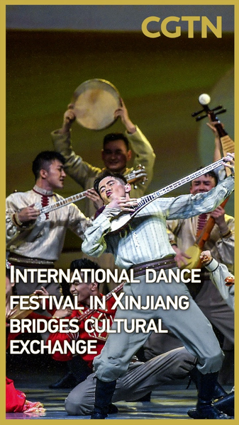 Xinjiang Dance Festival Fosters Global Cultural Ties Xinjiang_Dance_Festival_Fosters_Global_Cultural_Ties video poster