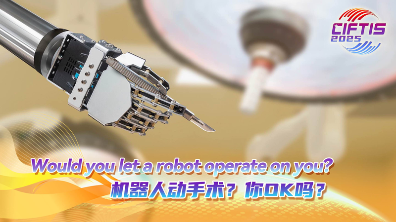 Robotic_Surgeons_Take_Center_Stage_at_Beijing_s_CIFTIS_2025_poster - Khabar Asia Robotic_Surgeons_Take_Center_Stage_at_Beijing_s_CIFTIS_2025 video poster