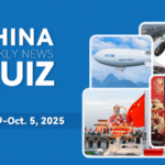 Test_Your_Knowledge__China_s_Top_Stories_From_Sept__29_Oct__5__2025