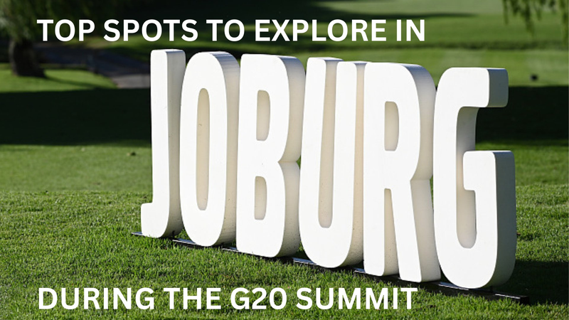 Explore_Joburg_s_G20_Summit_Highlights__Culture__History___More
