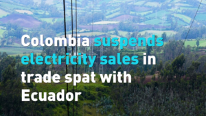Colombia_Halts_Electricity_Exports_to_Ecuador_Amid_Escalating_Trade_Tensions video poster