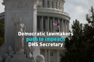 U_S__Lawmakers_Demand_DHS_Secretary_Impeachment_Over_Immigration_Crackdown video poster