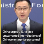 China_Urges_U_S__to_Halt__Unwarranted__Checks_on_Enterprise_Staff video poster
