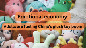 China’s Plush Toy Craze Fuels Emotional Economy in 2026