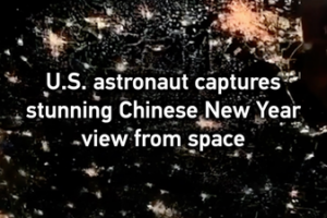U_S__Astronaut_Captures_Chinese_New_Year_Lights_from_Space video poster