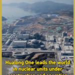 China_s_Hualong_One_Dominates_Global_Nuclear_Energy_Landscape_in_2026 video poster