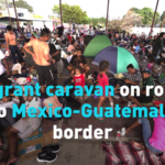 Migrant_Caravan_Nears_Mexico_Guatemala_Border_Amid_Shifting_US_Migration_Trends video poster