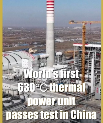 China Launches World’s First 630℃ Thermal Power Unit, Boosting Clean Energy Goals video poster