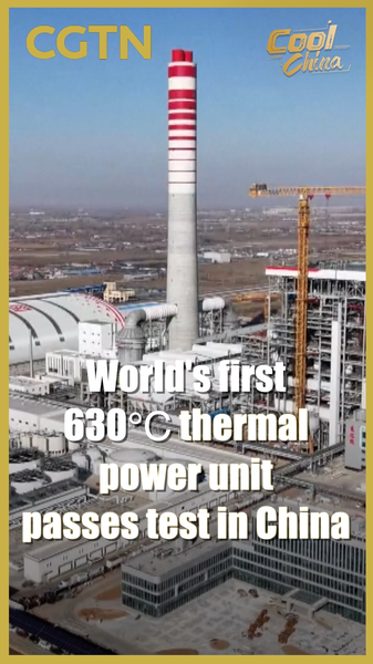 China Launches World’s First 630℃ Thermal Power Unit, Boosting Clean Energy Goals video poster