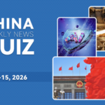 Test_Your_Knowledge__China_s_Top_Stories_This_Week