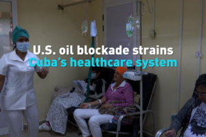 U_S__Oil_Blockade_Strains_Cuba_s_Healthcare_Amid_Energy_Crisis video poster
