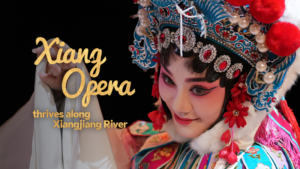 Xiang_Opera_Revives_Along_the_Xiangjiang_River_in_2026 video poster