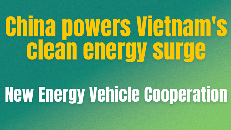 China_Vietnam_Clean_Energy_Partnership_Gains_Momentum_in_2026