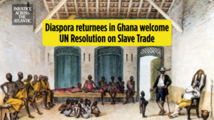 Ghana_s_Diaspora_Returnees_Hail_UN_Slave_Trade_Resolution_as_Step_Toward_Justice video poster