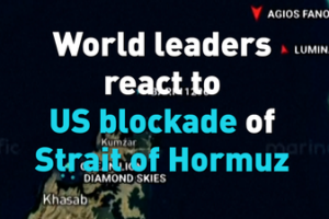 Global_Leaders_Condemn_US_Blockade_of_Strait_of_Hormuz video poster