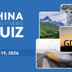 Test_Your_Knowledge__China_Weekly_News_Quiz__April_13_19__2026_